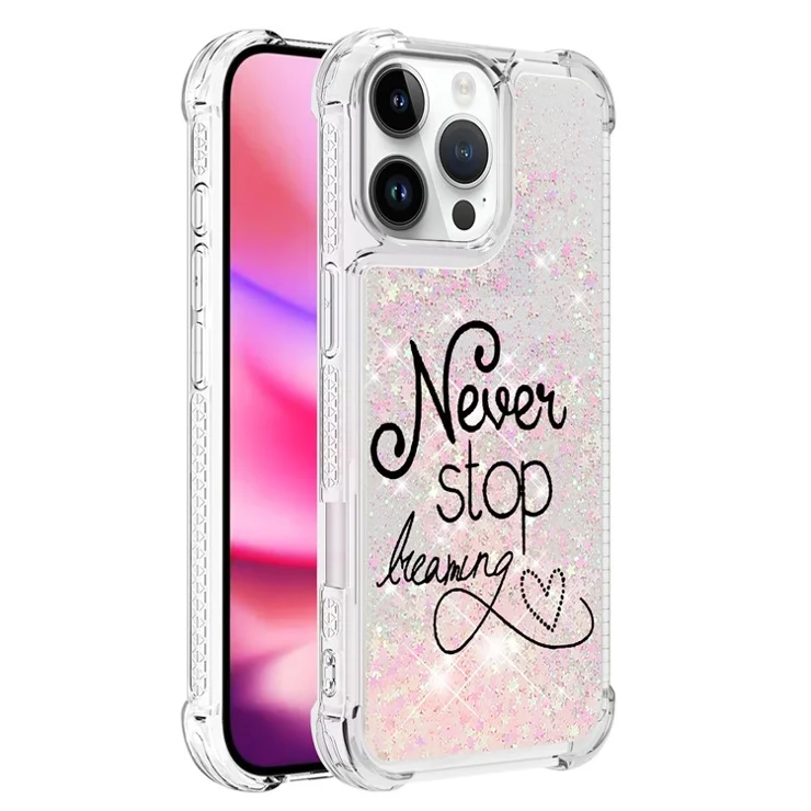 For iPhone 16 Pro Max TPU Case with Quicksand and Pattern Printed - Never Stop Dreaming