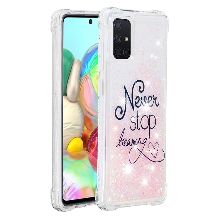 Liquid Glitter Powder Patterned Quicksand Shockproof TPU Case Covering for Samsung Galaxy A71 - Never Stop Dreaming