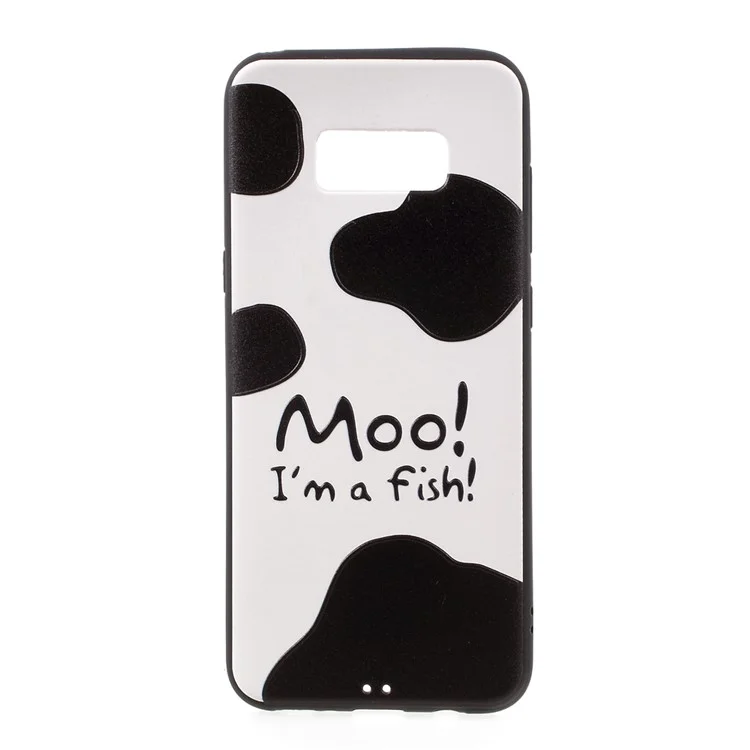 Embossed TPU Gel Case for Samsung Galaxy S8 Plus - Moo I am a Fish