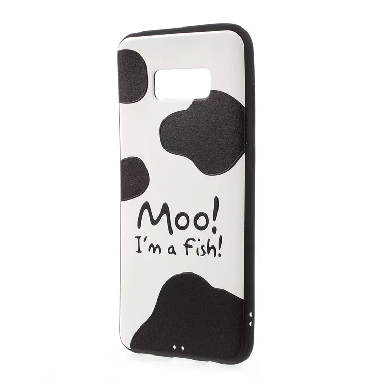 Embossed TPU Gel Case for Samsung Galaxy S8 Plus - Moo I am a Fish