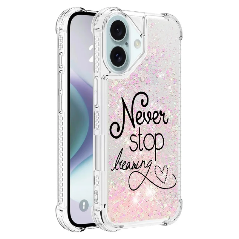 For iPhone 16 TPU Case with Quicksand and Pattern Printed - Never Stop Dreaming