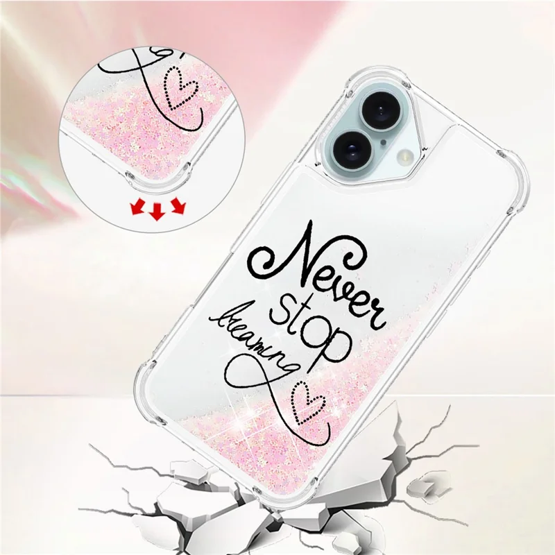 For iPhone 16 TPU Case with Quicksand and Pattern Printed - Never Stop Dreaming