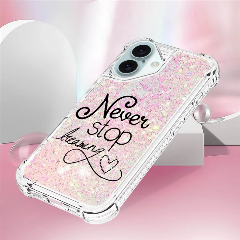 For iPhone 16 TPU Case with Quicksand and Pattern Printed - Never Stop Dreaming