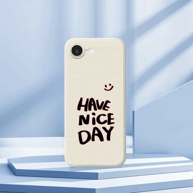 For iPhone 16e Case Have Nice Day Pattern Printing Straight Edge TPU Phone Back Cover - Beige