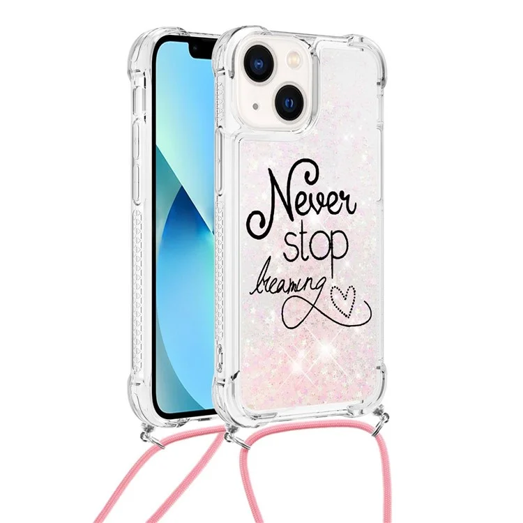 For iPhone 15 TPU Case with Lanyard Quicksand Pattern Print Phone Cover - Never Stop Dreaming