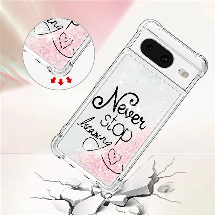 For Google Pixel 8 TPU Case with Quicksand and Pattern Printed - Never Stop Dreaming