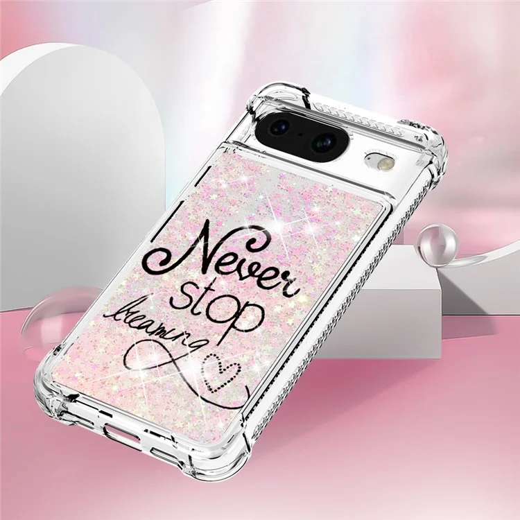 For Google Pixel 8 TPU Case with Quicksand and Pattern Printed - Never Stop Dreaming