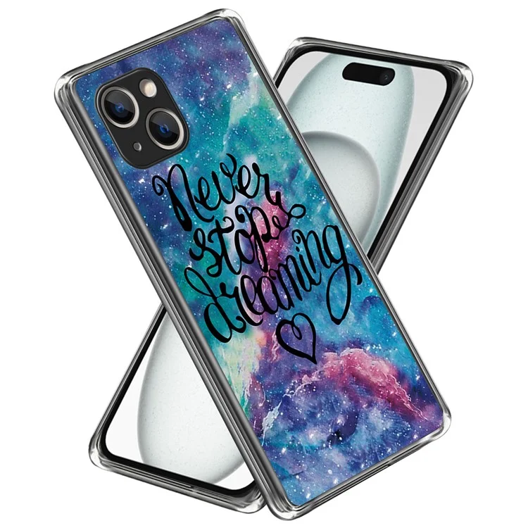 For iPhone 15 Soft TPU Case Mobile Phone Cover IMD Pattern Printing - Never Stop Dreaming